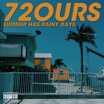 72ours - Summer Has Rainy Days.