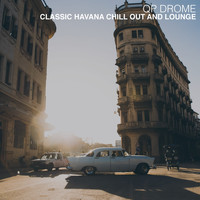 QP Drome - Classic Havana Chill out and Lounge