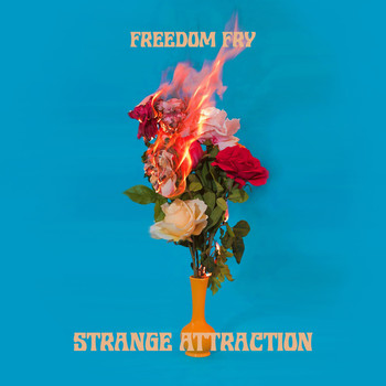 Freedom Fry - Strange Attraction - EP