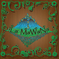 iLa Mawana - Ila Mawana