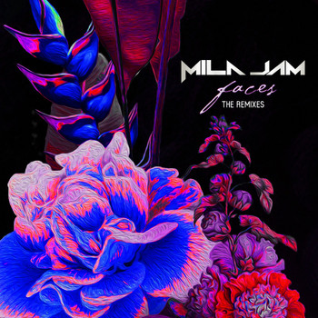 Mila Jam - Faces the Remixes