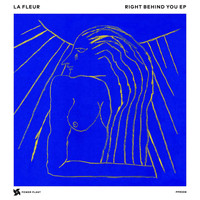 La Fleur - Right Behind You EP