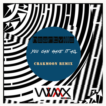Heartville - You Can Have It All (Crakmoon Remix)