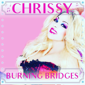 Chrissy - Burning Bridges