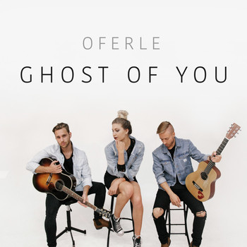 Oferle - Ghost of You