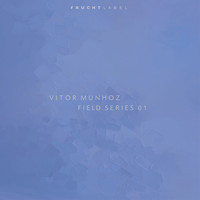 Vitor Munhoz - Field Series 01