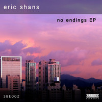 Eric Shans - No Endings EP