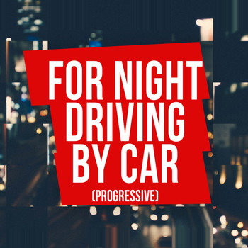 Various Artists - For Night Driving By Car (Progressive)