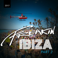 Son Of 8 - Freakin Ibiza 2017 Part II