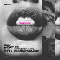 K & K - Wavey EP
