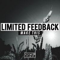 Limited Feedback - Make This