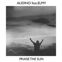 Audino & ELMY - Praise The Sun (Extended Mix)