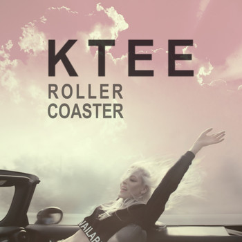 Ktee - Rollercoaster