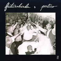 Futurebirds - Portico II