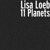 Lisa Loeb - 11 Planets