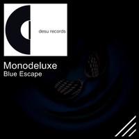 Monodeluxe - Blue Escape