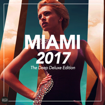 Various Artists - Miami 2017 - The Deep Deluxe Edition