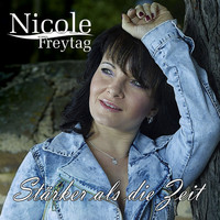 Nicole Freytag - Stärker als die Zeit