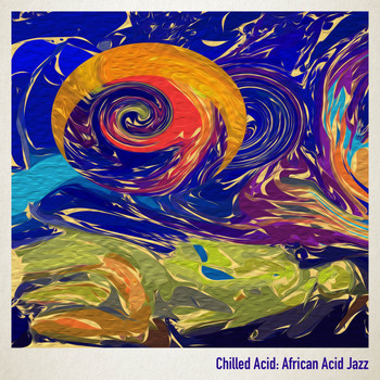 Various Artists - Chilled Acid (African Acid Jazz)