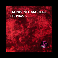 Hardstyle Masterz - Les phases