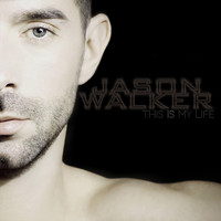 Jason Walker - This Is My Life