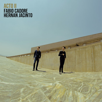 Fabio Cadore & Hernan Jacinto - Acto 2