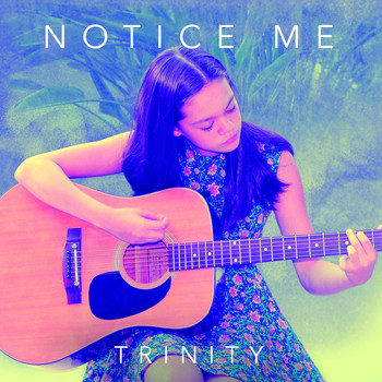 Trinity - Notice Me