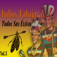 Indios Tabajaras - Indios Tabajaras - Todos Sus Éxitos, Vol. 3