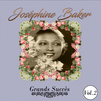 Joséphine Baker - Joséphine Baker - Grands Succès, Vol. 2