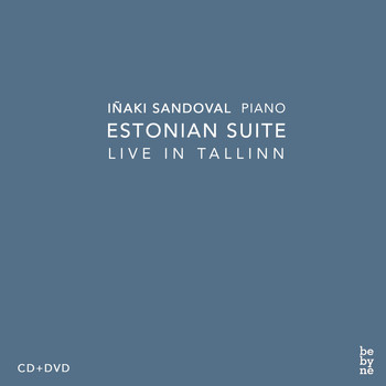 Iñaki Sandoval - Iñaki Sandoval: Estonian Suite (Live in Tallinn)