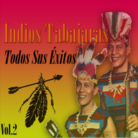 Indios Tabajaras - Indios Tabajaras - Todos Sus Éxitos, Vol. 2