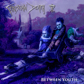 Christian Death - Between Youth