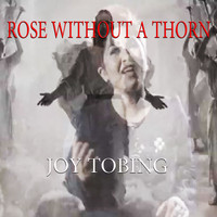Joy Tobing - Rose Without a Thorn