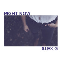 Alex G - Right Now