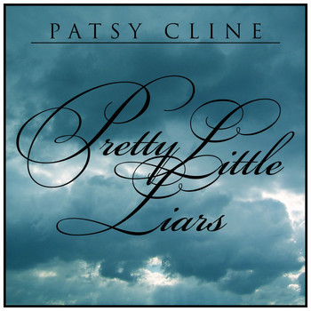 Patsy Cline - Pretty Little Liars (Remastered)