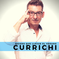 Currichi - Quiero Que Llegue el Verano