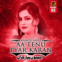 Anmol Sayal - Aa Tenu Pyar Karan, Vol. 3