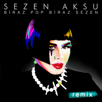 Sezen Aksu - Biraz Pop Biraz Sezen Remix