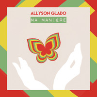 Allyson Glado - Ma manière