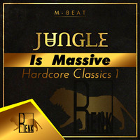 M Beat - Jungle is Massive: Hardcore Classics 1