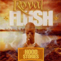 Royal Flush - Hood Stories (Explicit)
