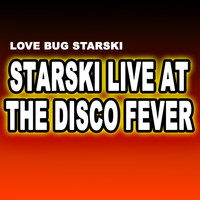Love Bug Starski - Starski Live at the Disco Fever