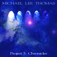 Michael Lee Thomas - Project 7: Chronicles