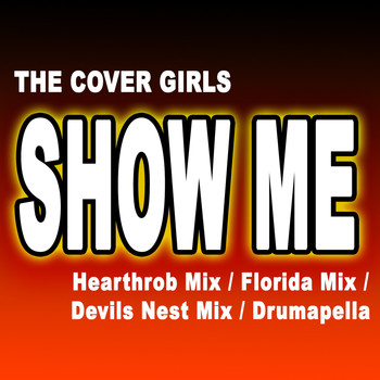The Cover Girls - Show Me - [Hearthrob Mix] [Florida Mix] [Devils Nest Mix] [Drumapella]