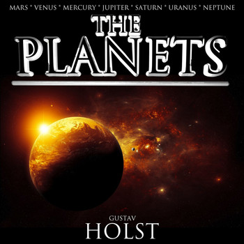 BBC Symphony Orchestra - Holst: The Planets - The Complete Suite (Mars, Venus, Mercury, Jupiter, Saturn, Uranus, Neptune)