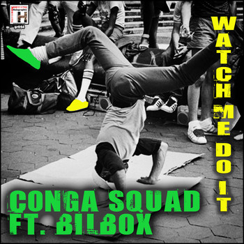 Conga Squad - Watch Me Do It