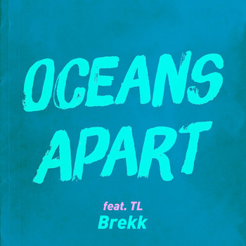 TL - Oceans Apart (feat. TL)