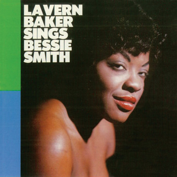 LaVern Baker - Sings Bessie Smith (Remastered)