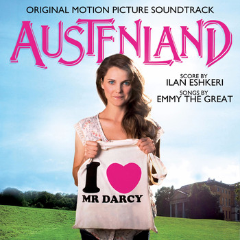 Emmy The Great & Ilan Eshkeri - Austenland (Original Motion Picture Soundtrack)