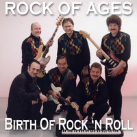 Rock Of Ages - Birth of Rock 'N Roll